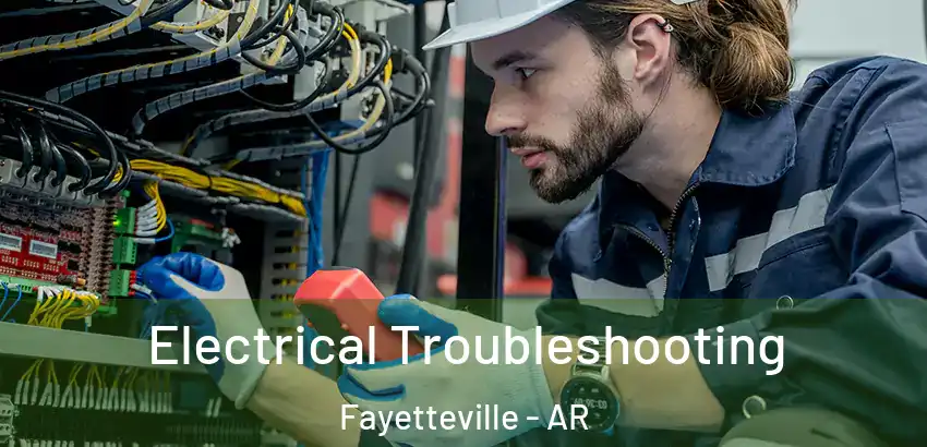 Electrical Troubleshooting Fayetteville - AR