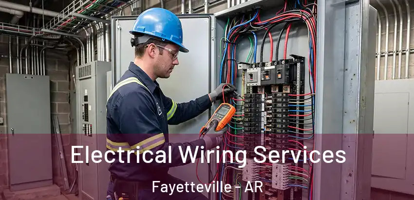 Electrical Wiring Services Fayetteville - AR