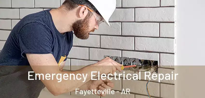  Emergency Electrical Repair Fayetteville - AR
